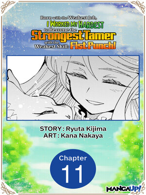 cover image of Born with the Weakest Job, I Worked My Hardest to Become the Strongest Tamer with the Weakest Skill: Fist Punch!, Chapter 11